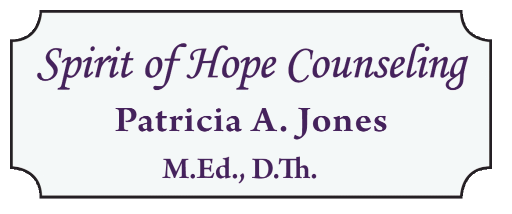 Spirit of Hope Counseling
Patricia A. Jones
M.Ed., D.Th.